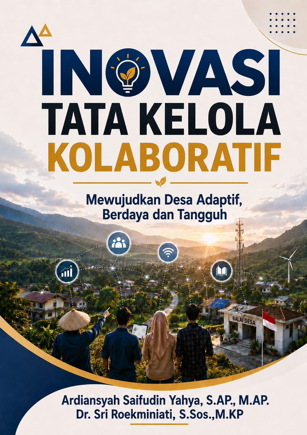 INOVASI TATA KELOLA KOLABORATIF
Mewujudkan Desa Adaptif, Berdaya dan Tangguh