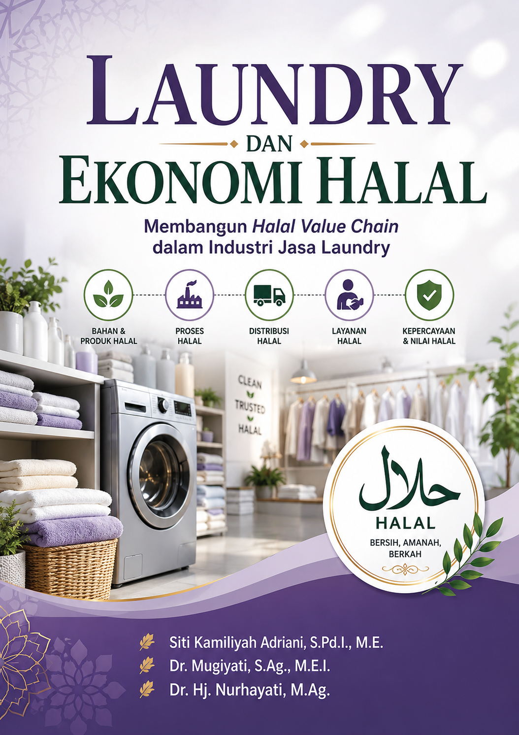 LAUNDRY DAN EKONOMI HALAL
Membangun Halal Value Chain dalam Industri Jasa Laundry
